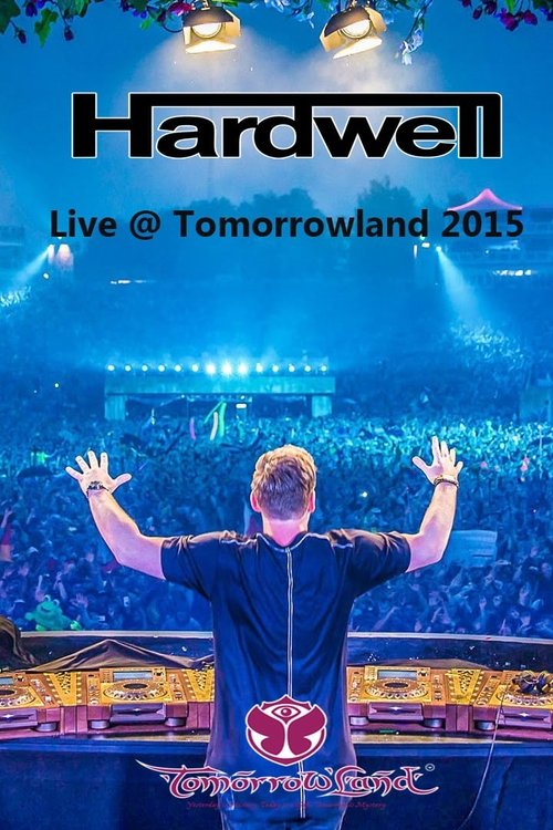 Hardwell - Live at Tomorrowland 2015 movie poster