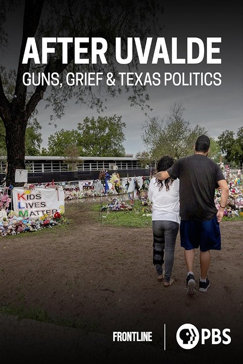 Poster do filme After Uvalde: Guns, Grief & Texas Politics