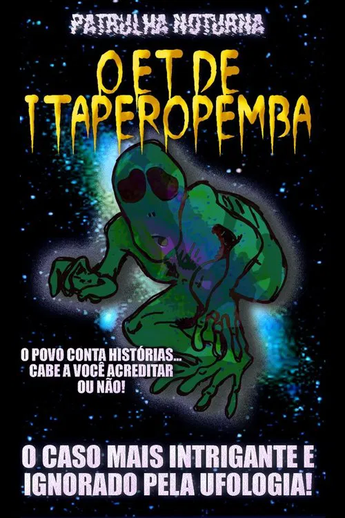 Patrulha Noturna: O ET de Itaperopemba movie poster