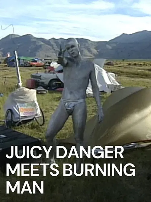 Poster do filme Juicy Danger Meets Burning Man