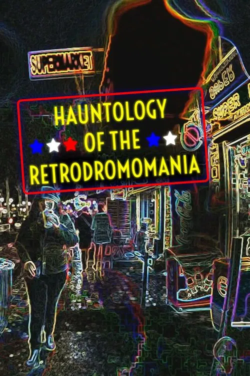 Poster do filme Hauntology of the Retrodromomania