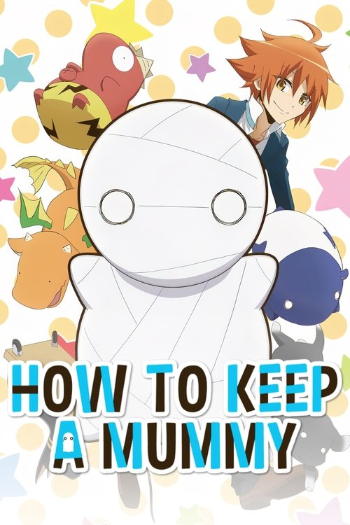 Poster da série How to Keep a Mummy