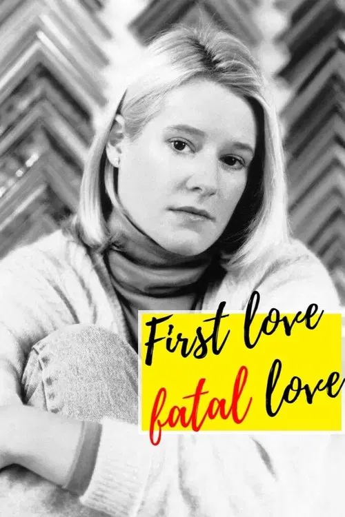 First Love, Fatal Love movie poster