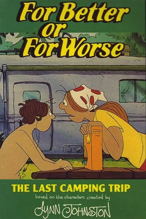 Poster do filme For Better or for Worse: The Last Camping Trip