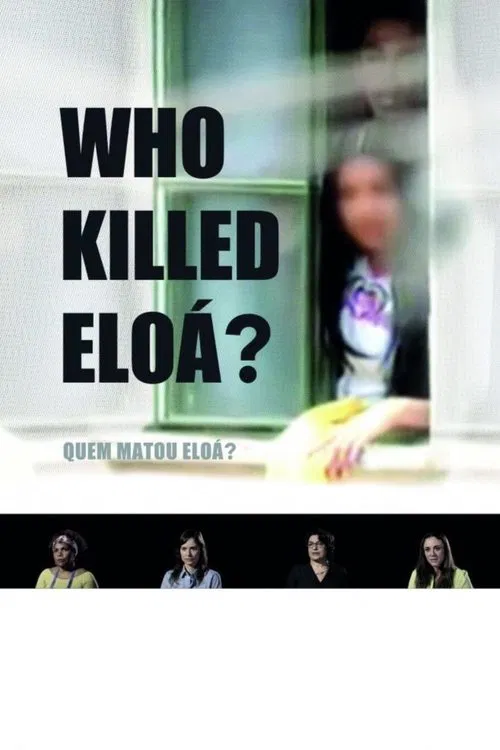 Poster do filme Who Killed Eloá?
