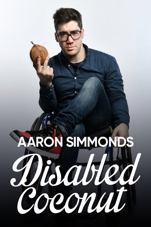 Aaron Simmonds: Disabled Coconut movie poster