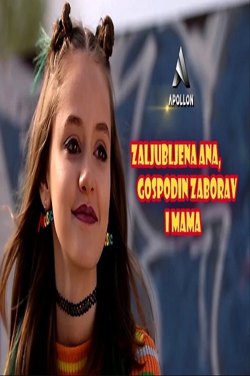 Ana in Love, Mister Oblivion and Mom movie poster