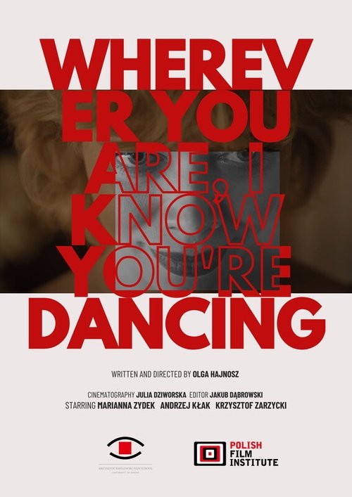 Gdziekolwiek jesteś wiem, że tańczysz movie poster