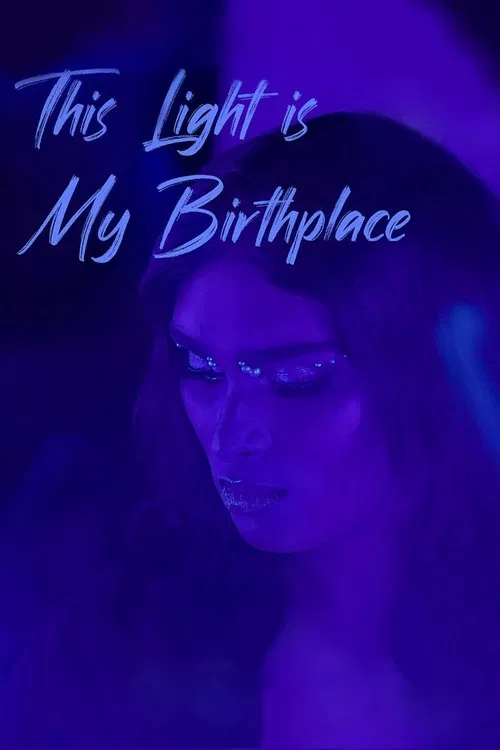 This Light is My Birthplace movie poster