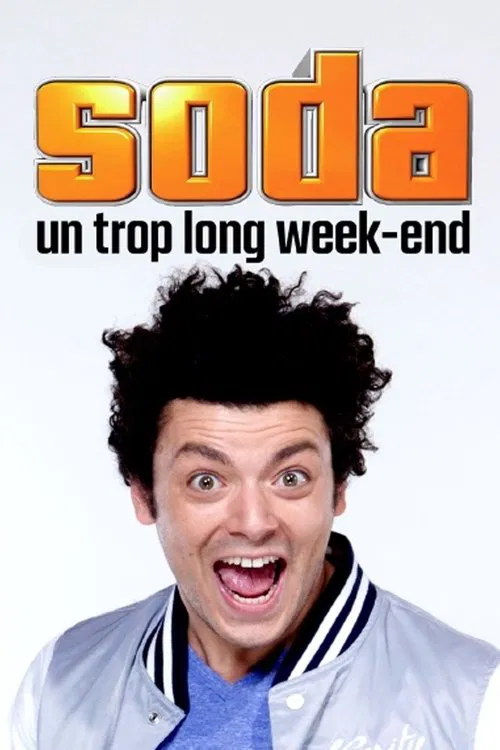 Soda : Un trop long week-end movie poster