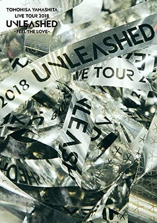TOMOHISA YAMASHITA LIVE TOUR 2018 UNLEASHED -FEEL THE LOVE- movie poster