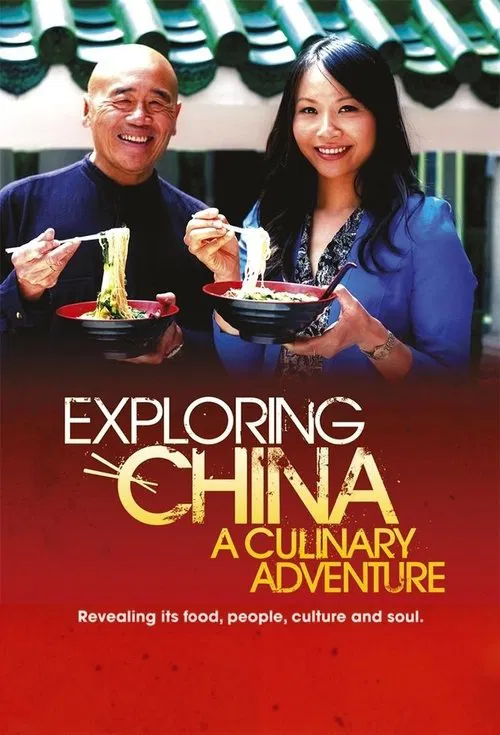 Exploring China: A Culinary Adventure tv show poster