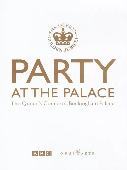 Party at the Palace: The Queen's Concerts, Buckingham Palace movie poster