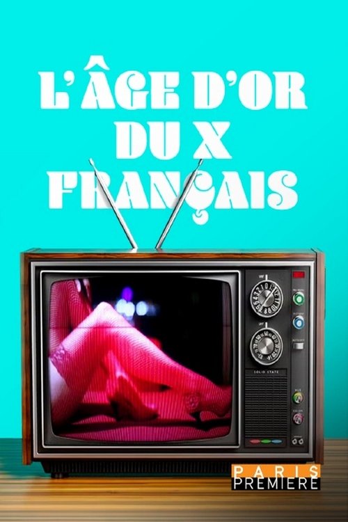 L'Âge d'or du X Français movie poster