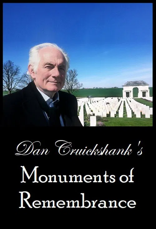 Dan Cruickshank's Monuments of Remembrance movie poster