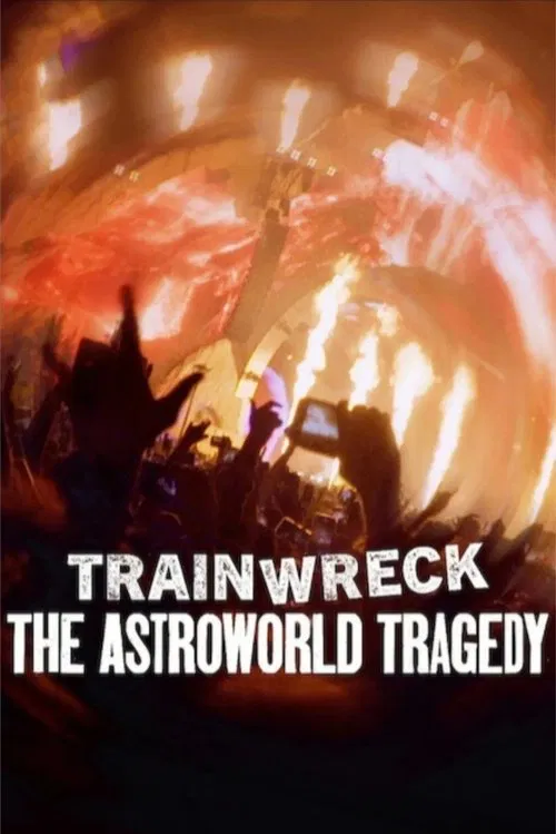 Trainwreck: The Astroworld Tragedy movie poster