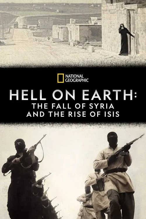 Hell on Earth: The Fall of Syria and the Rise of ISIS movie poster