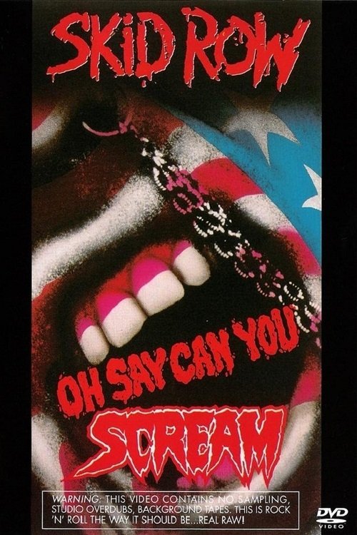 Skid Row | Oh Say Can You Scream movie poster