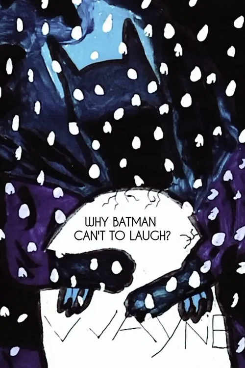 Poster do filme Why Batman Can't to Laugh?
