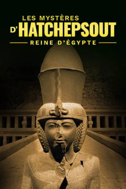 Les Mystères du Temple d'Hatchepsout, Reine d'Egypte movie poster