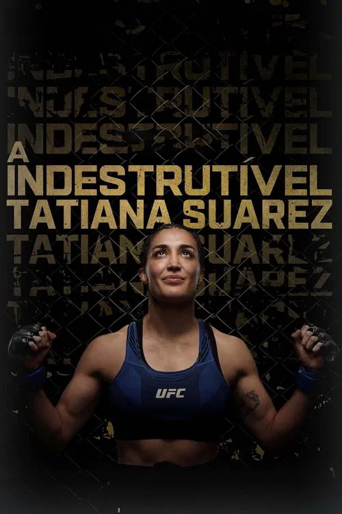 Poster do filme A Indestrutível Tatiana Suarez
