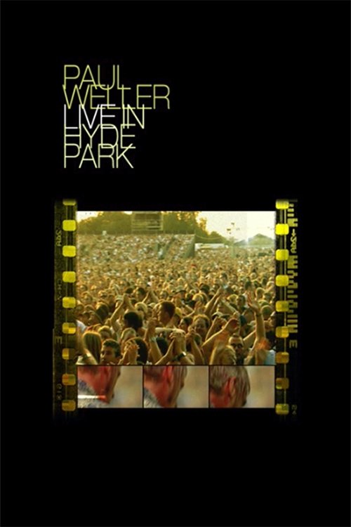Paul Weller - Live In Hyde Park movie poster
