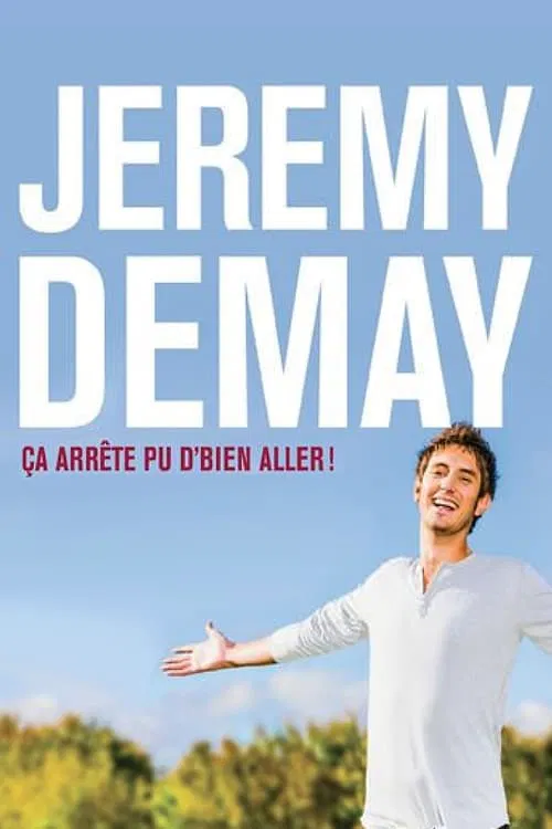 Poster do filme Jeremy Demay : Ça arrête pu d'bien aller!