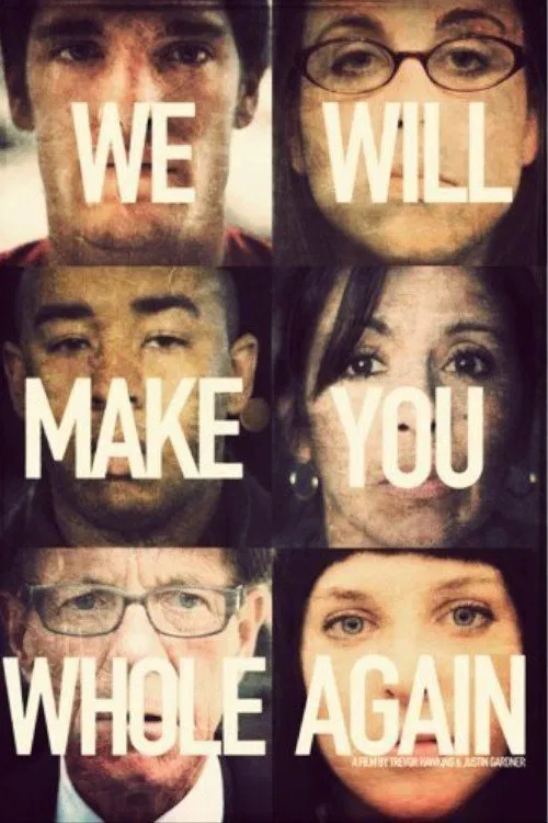 We Will Make You Whole Again movie poster