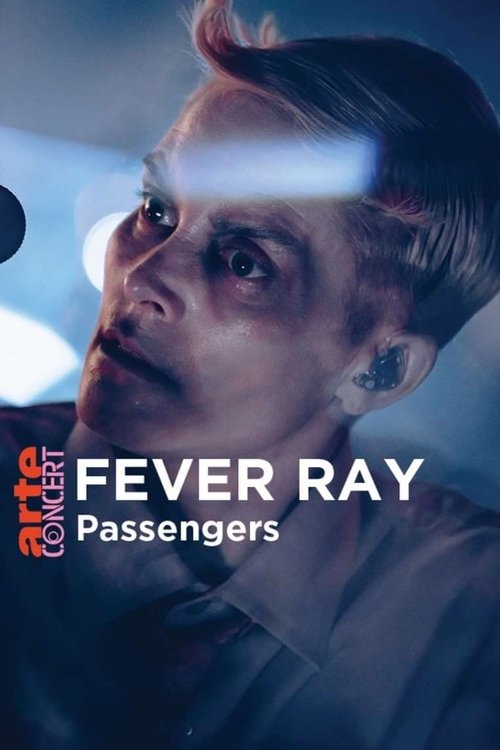 Poster do filme Fever Ray in Passengers - ARTE Concert