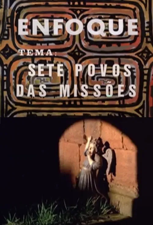 Enfoque - Sete Povos das Missões movie poster