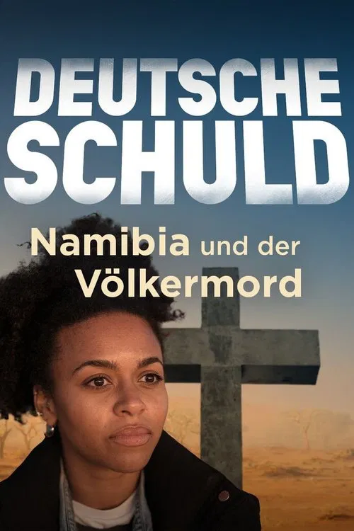 Deutsche Schuld – Namibia und der Völkermord movie poster