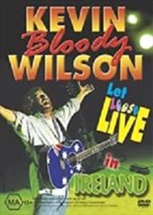 Kevin Bloody Wilson: Let Loose Live In Ireland movie poster
