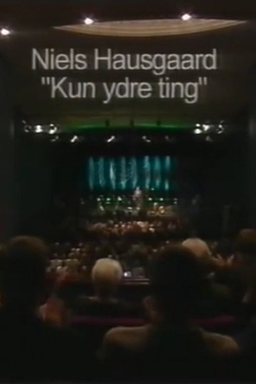 Niels Hausgaard: Kun Ydre Ting movie poster