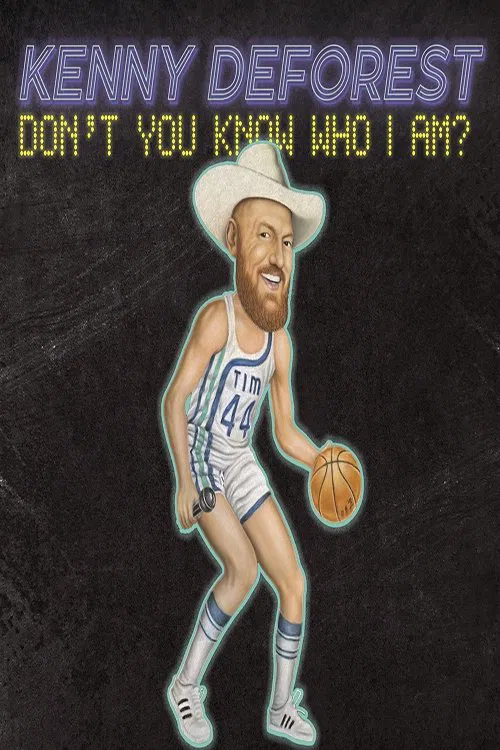 Kenny Deforest: Don't You Know Who I Am? movie poster