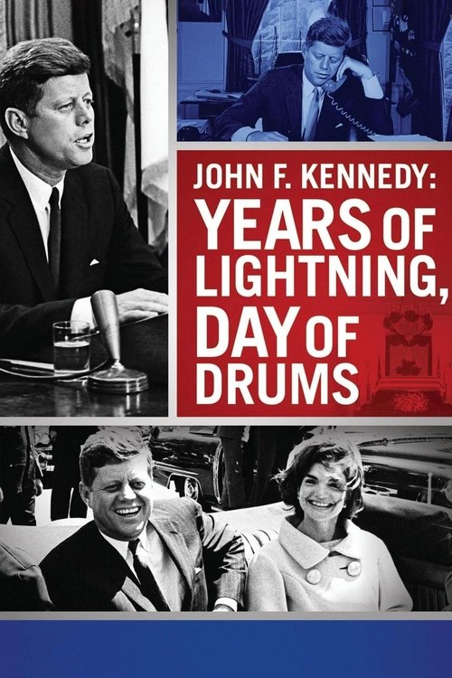 Poster do filme John F. Kennedy: Years of Lightning, Day of Drums