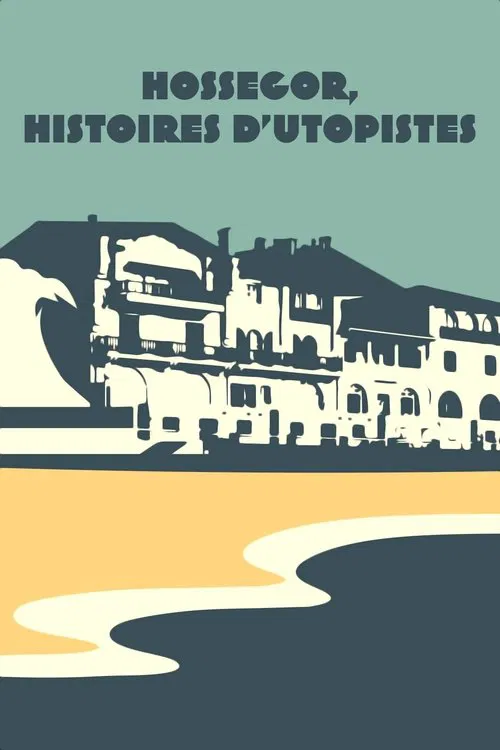 Poster do filme Hossegor, histoires d'utopistes