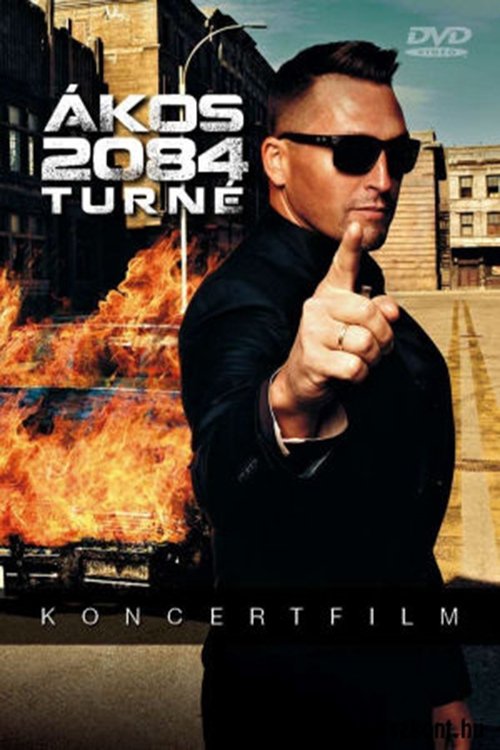 Ákos: Turné 2084 movie poster