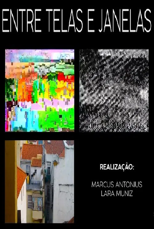 Entre Telas e Janelas movie poster