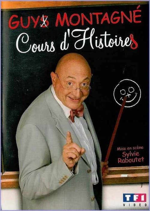 Guy Montagné : Cours d'Histoires movie poster