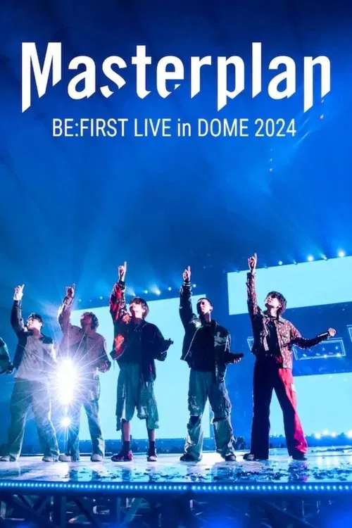 BE:FIRST Live in Dome 2024 “Mainstream – Masterplan” movie poster