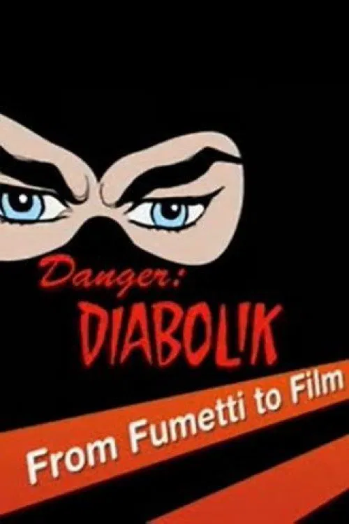 Danger: Diabolik - From Fumetti to Film movie poster