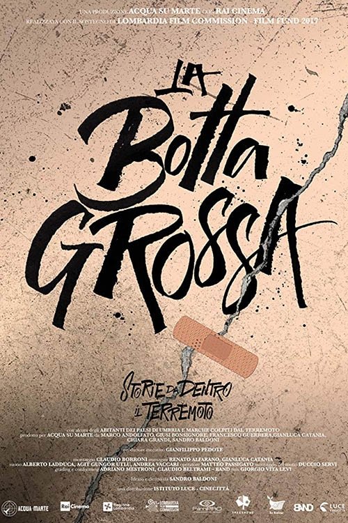 Poster do filme La botta grossa - Storie da dietro il terremoto