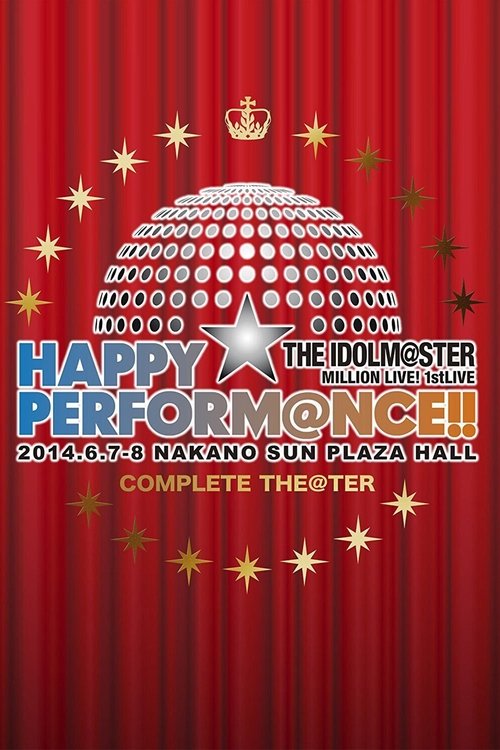 THE IDOLM@STER MILLION LIVE! 1stLIVE HAPPY☆PERFORM@NCE!! tv show poster