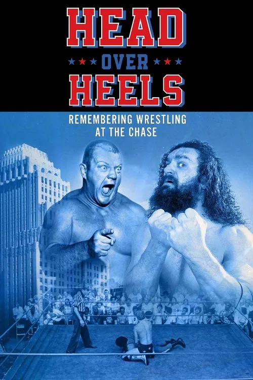 Head Over Heels: Remembering Wrestling at the Chase movie poster