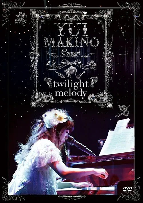 Yui Makino Concert ~twilight melody~ movie poster