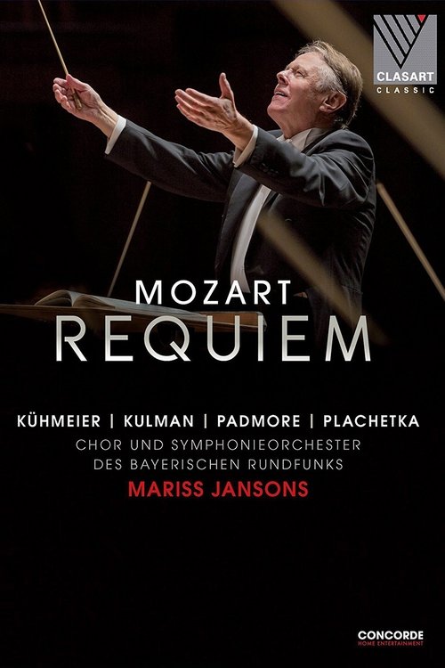 Wolfgang Amadeus Mozart - Requiem - Symphonieorchester des BR, Mariss Jansons movie poster