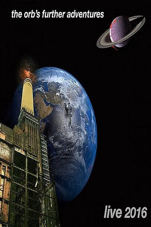 The Orb: The Orb's Further Adventures Live movie poster