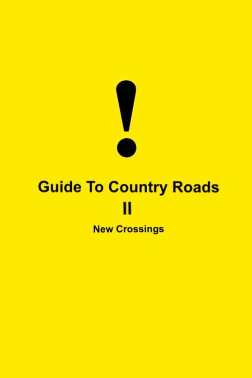 Guide To Country Roads II New Crossings movie poster
