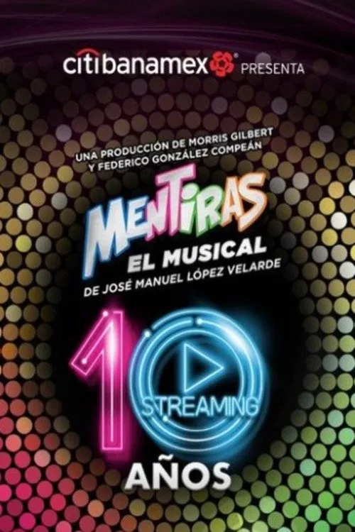 Mentiras: El Musical - 10 Años movie poster
