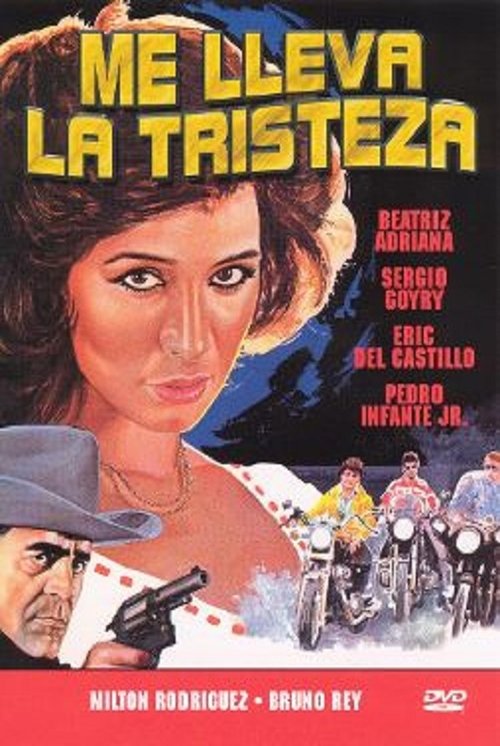 Me lleva la tristeza movie poster